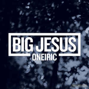 Big Jesus: Oneiric [Winyl]