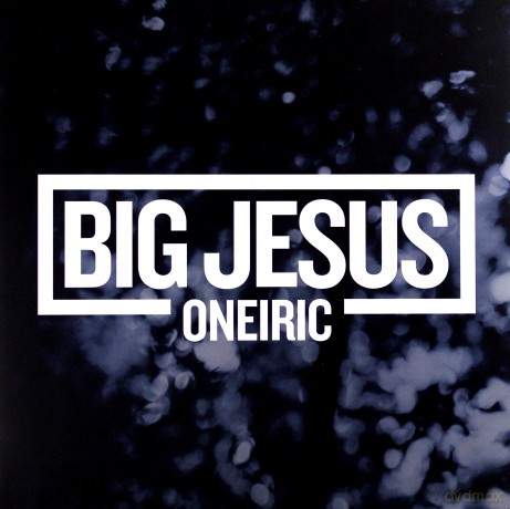 Big Jesus: Oneiric [Winyl]