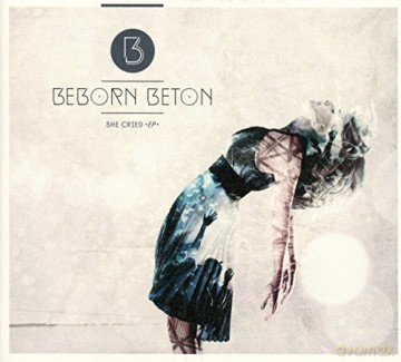 Beborn Beton: She Cried [CD]