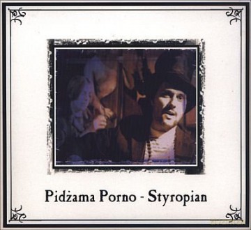 Pidżama Porno: Styropian (digipack) [CD]