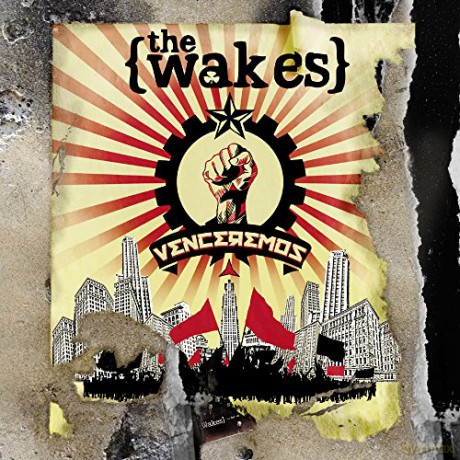 The Wakes: Venceremos [CD]
