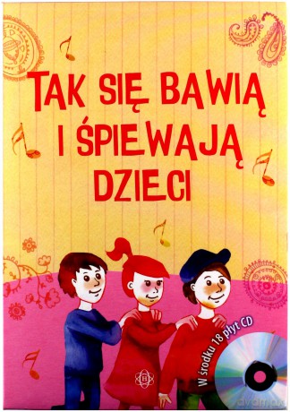 Tak się bawią i śpiewają dzieci [18CD]