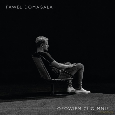 Paweł Domagała: Opowiem Ci o mnie [CD]