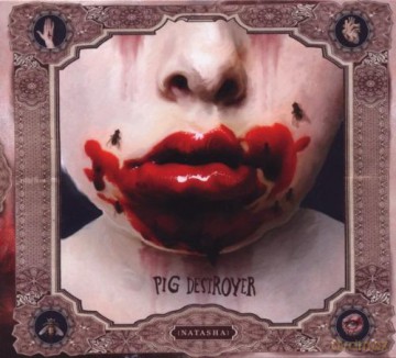 Pig Destroyer: Natasha (digipack) [CD]