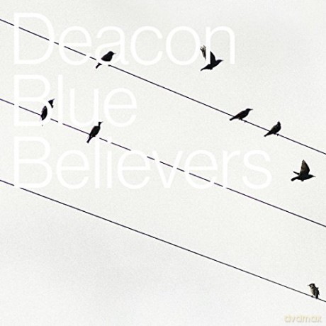 Deacon Blue: Believers [CD]