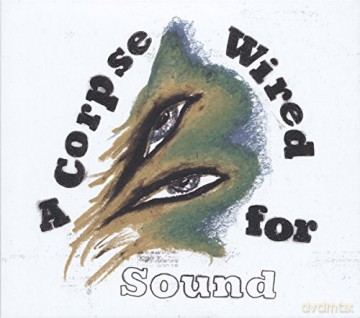 Merchandise: A Corpse Wired For Sound [CD]