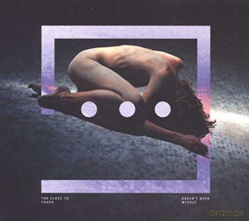 Too Close To Touch: Haven't Been Myself [CD]