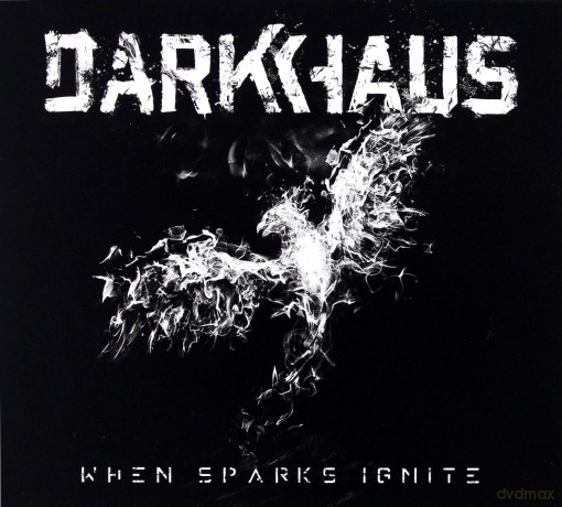 Darkhaus: When Sparks Ignite [CD]