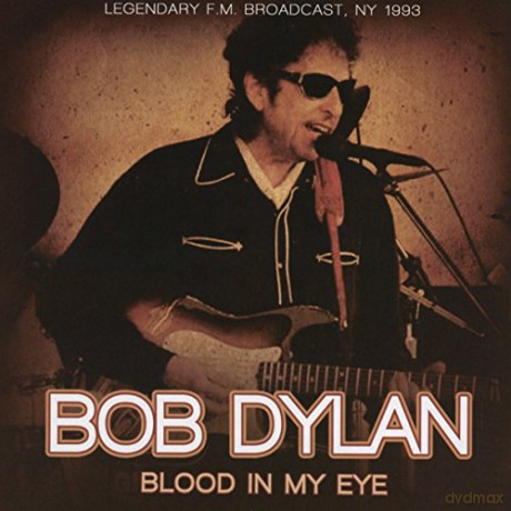 Bob Dylan: Blood In My Eyes [2CD]