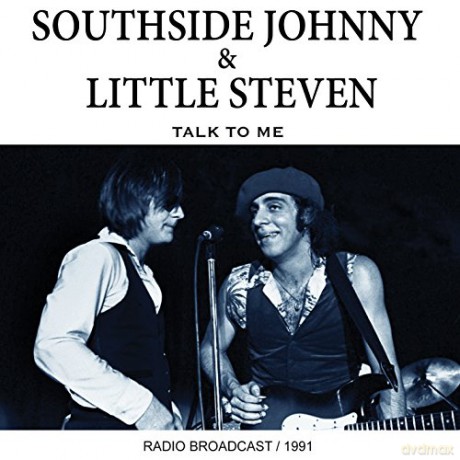Southside Johnny & Little Stephen: Talk To Me [CD]