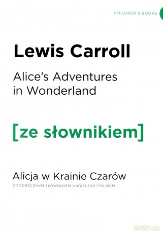 Alice's Adventures in Wonderland z podręcznym słownikiem angielsko-polskim - Lewis Carroll [KSIĄŻKA]