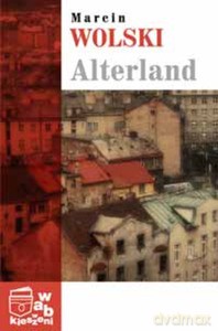 Alterland - Marcin Wolski [KSIĄŻKA]