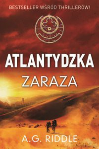 Atlantydzka zaraza - A.G. Riddle [KSIĄŻKA]