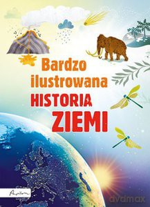 Bardzo ilustrowana historia Ziemi - Abigail Wheatley [KSIĄŻKA]