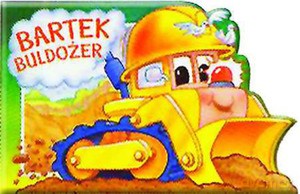 Bartek buldożer - Jan KazimierzSiwek [KSIĄŻKA]