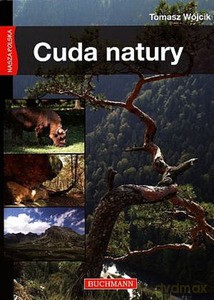 Cuda natury. Nasza Polska - Tomasz Wójcik [KSIĄŻKA]