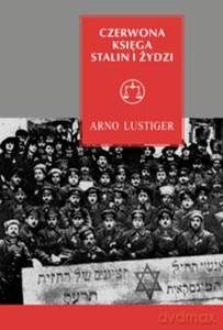 Czerwona księga. Stalin i Żydzi - Arno Lustiger [KSIĄŻKA]