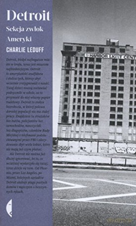 Detroit - Charlie LeDuff [KSIĄŻKA]