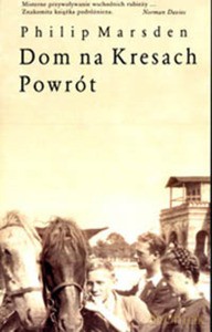 Dom na Kresach. Powrót - Philip Marsden [KSIĄŻKA]