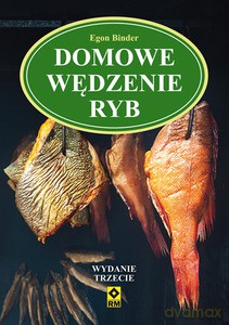 Domowe wędzenie ryb wyd. III - Binder Egon [KSIĄŻKA]