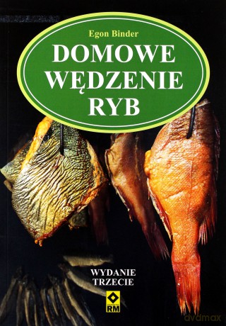 Domowe wędzenie ryb wyd. III - Binder Egon [KSIĄŻKA]