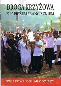 Droga krzyżowa z papieżem Franciszkiem. Modlitewnik [KSIĄŻKA]