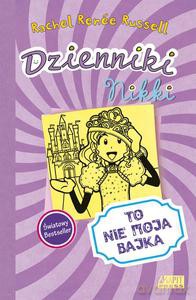 Dzienniki Nikki 8, To nie moja bajka - Russell Rachel Renee [KSIĄŻKA]