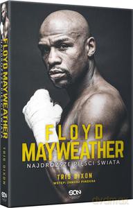 Floyd Mayweather. Najdroższe pięści świata - Tris Dixon [KSIĄŻKA]