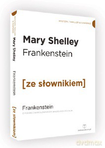 Frankenstein z podręcznym słownikiem angielsko-polskim - Mary Shelley [KSIĄŻKA]