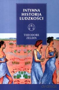 Intymna historia ludzkości - Theodore Zeldin [KSIĄŻKA]