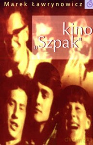 Kino Szpak - Marek Ławrynowicz [KSIĄŻKA]