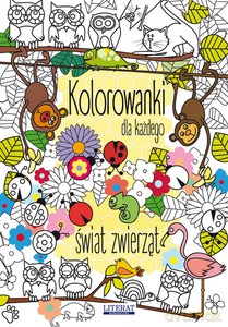 Kolorowanki dla każdego. Świat zwierząt - Maja Kanarkowska [KSIĄŻKA]