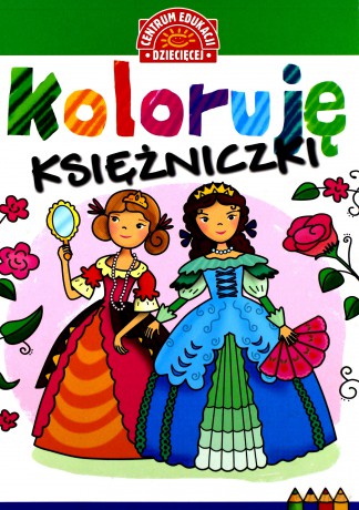 Koloruję. Księżniczki [KSIĄŻKA]