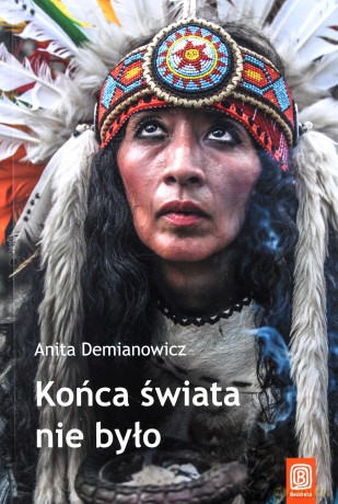 Końca swiata nie było - Anita Demianowicz [KSIĄŻKA]