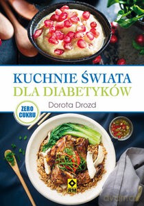 Kuchnia świata dla diabetyków - Dorota Drozd [KSIĄŻKA]
