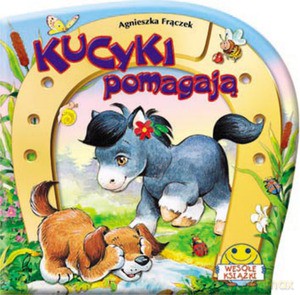 Kucyki pomagają - Frączek Agnieszka [KSIĄŻKA]
