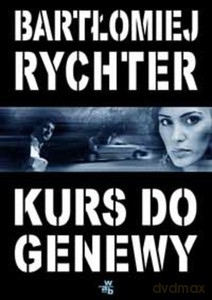 Kurs do Genewy - Rychter Bartłomiej [KSIĄŻKA]