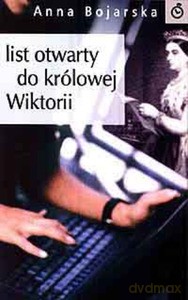 List otwarty do królowej Wiktorii - Bojarska Anna [KSIĄŻKA]