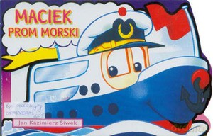 Maciek prom morski - Jan KazimierzSiwek [KSIĄŻKA]