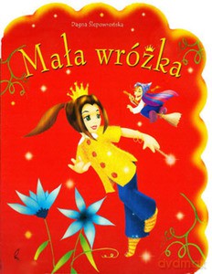Mała wróżka - Ślepowrońska Dagna [KSIĄŻKA]