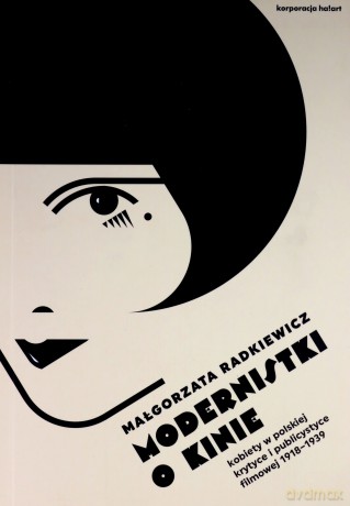 Modernistki o kinie - Małgorzata Radkiewicz [KSIĄŻKA]