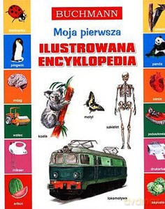 Moja pierwsza ilustrowana encyklopedia [KSIĄŻKA]