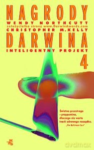 Nagrody Darwina 4. Inteligentny projekt - Wendy Northcutt [KSIĄŻKA]