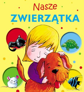 Nasze zwierzątka [KSIĄŻKA]