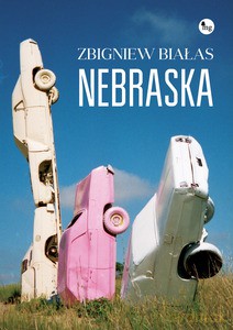 Nebraska - Zbigniew Białas [KSIĄŻKA]