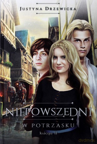 Niepowszedni (Tom 2) W Potrzasku - Justyna Drzewicka [KSIĄŻKA]