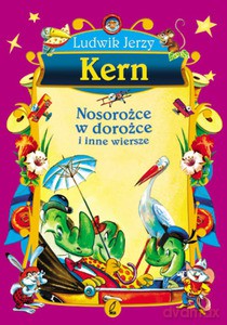 Nosorożce w dorożce i inne wiersze - Ludwik Jerzy Kern [KSIĄŻKA]