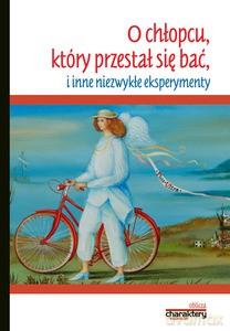 O chłopcu, którzy przestał się bać, i inne niezwykłe eksperymenty - Piotr Żak [KSIĄŻKA]