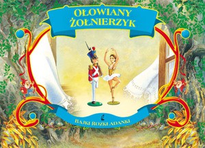 Ołowiany żołnierzyk. Bajki rozkładanki - Krynicka Iwona [KSIĄŻKA]