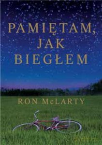 Pamiętam, jak biegłem - Ron McLarty [KSIĄŻKA]